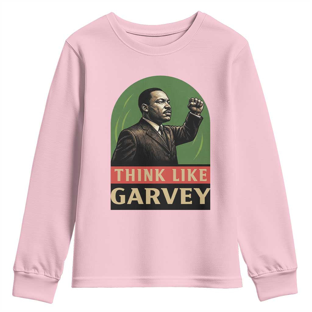 Think Like Garvey Youth Sweatshirt Civil Rights Leader Gift TS12 Light Pink Print Your Wear