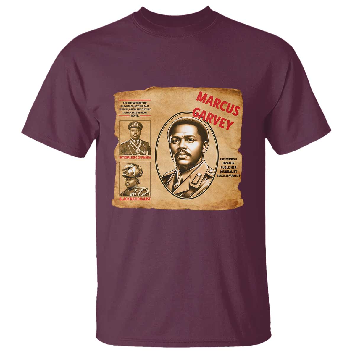 Marcus Garvey T Shirt First National Hero Of Jamaica Legacy TS12 Maroon Print Your Wear