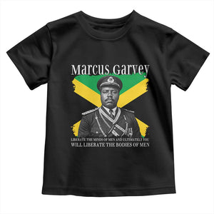 Marcus Garvey Liberation Quote Toddler T Shirt Liberate The Minds Of Men TS12 Black Print Your Wear