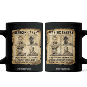 Vintage Marcus Garvey Quote Coffee Mug A People Without Knowledge Of Their Past TS12 Black Print Your Wear