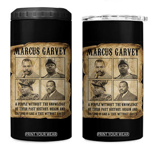 Vintage Marcus Garvey Quote 4 in 1 Can Cooler Tumbler A People Without Knowledge Of Their Past TS12 One Size: 16 oz Black Print Your Wear