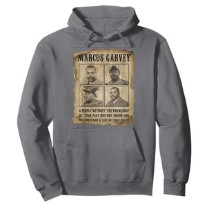 Vintage Marcus Garvey Quote Hoodie A People Without Knowledge Of Their Past TS12 Charcoal Print Your Wear