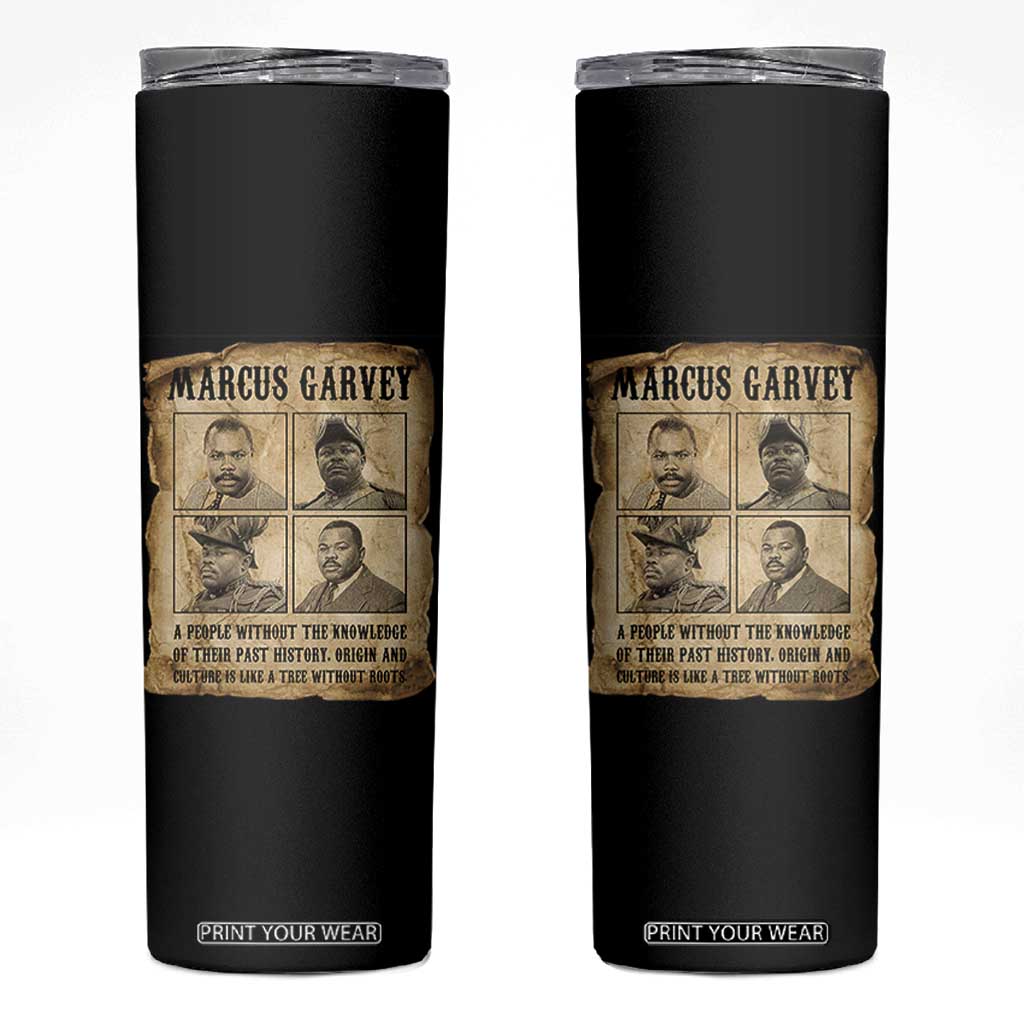 Vintage Marcus Garvey Quote Skinny Tumbler A People Without Knowledge Of Their Past TS12 Black Print Your Wear