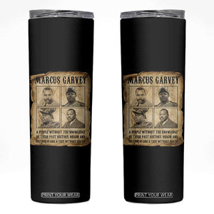 Vintage Marcus Garvey Quote Skinny Tumbler A People Without Knowledge Of Their Past TS12 Black Print Your Wear