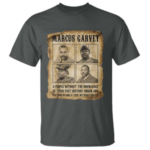 Vintage Marcus Garvey Quote T Shirt A People Without Knowledge Of Their Past TS12 Dark Heather Print Your Wear