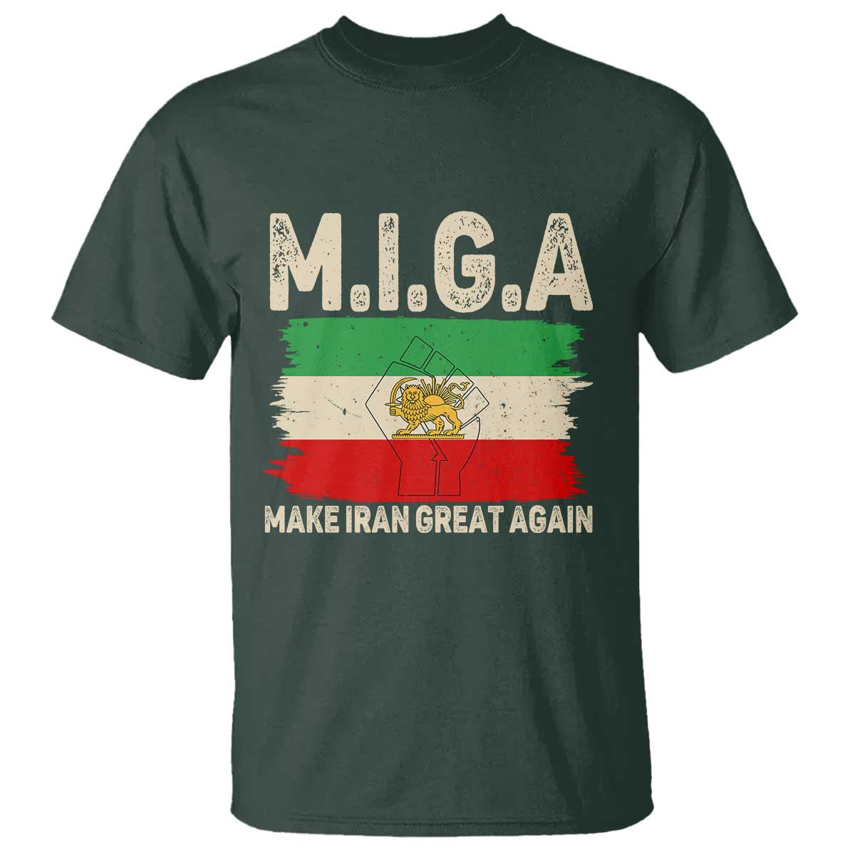 Make Iran Great Again T Shirt Iran 2026 Resistance TS12 Dark Forest Green Print Your Wear