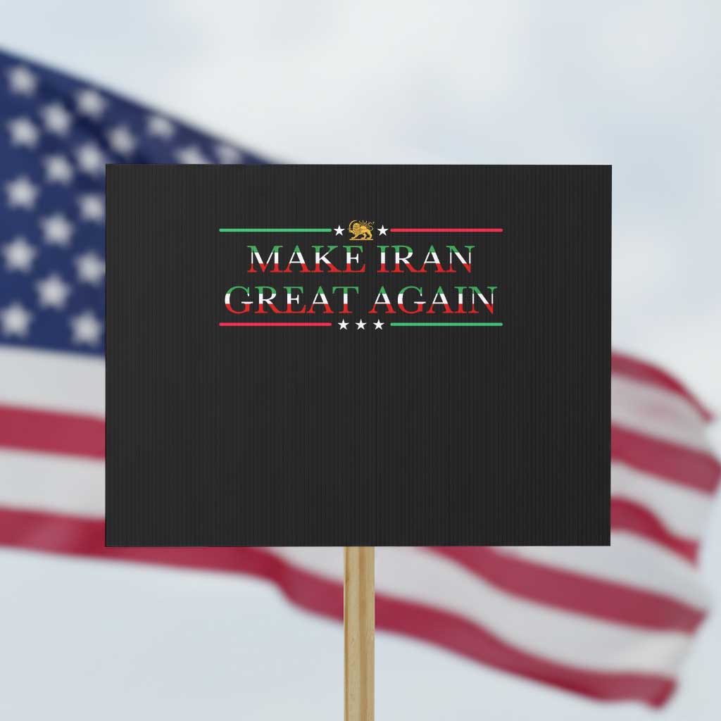 Make Iran Great Again Protest Sign Patriotic Iranian Gift TS12 Horizontal 18