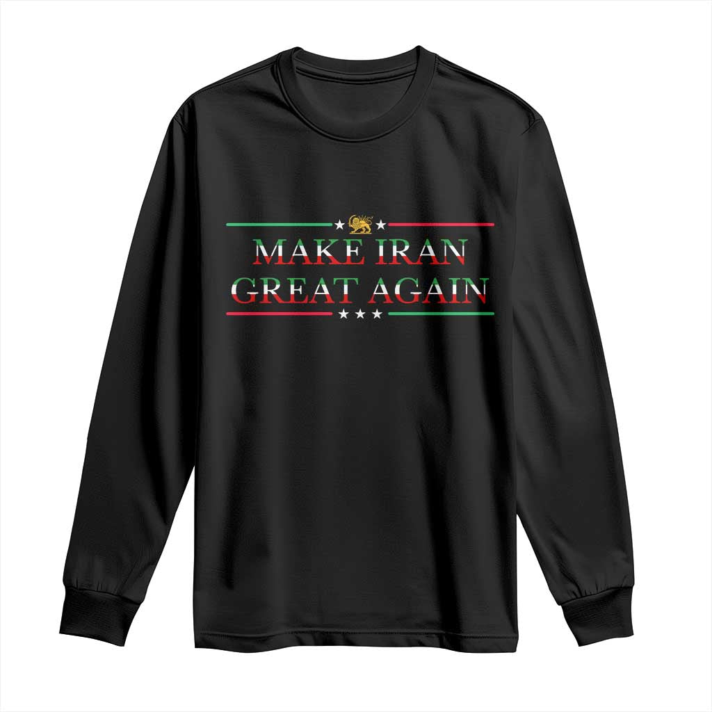 Make Iran Great Again Long Sleeve Shirt Patriotic Iranian Gift TS12 Black Print Your Wear
