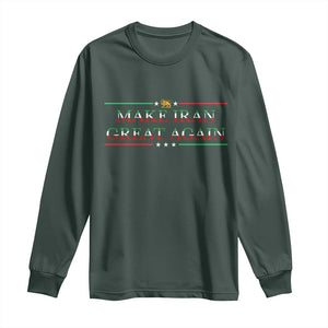 Make Iran Great Again Long Sleeve Shirt Patriotic Iranian Gift TS12 Dark Forest Green Print Your Wear