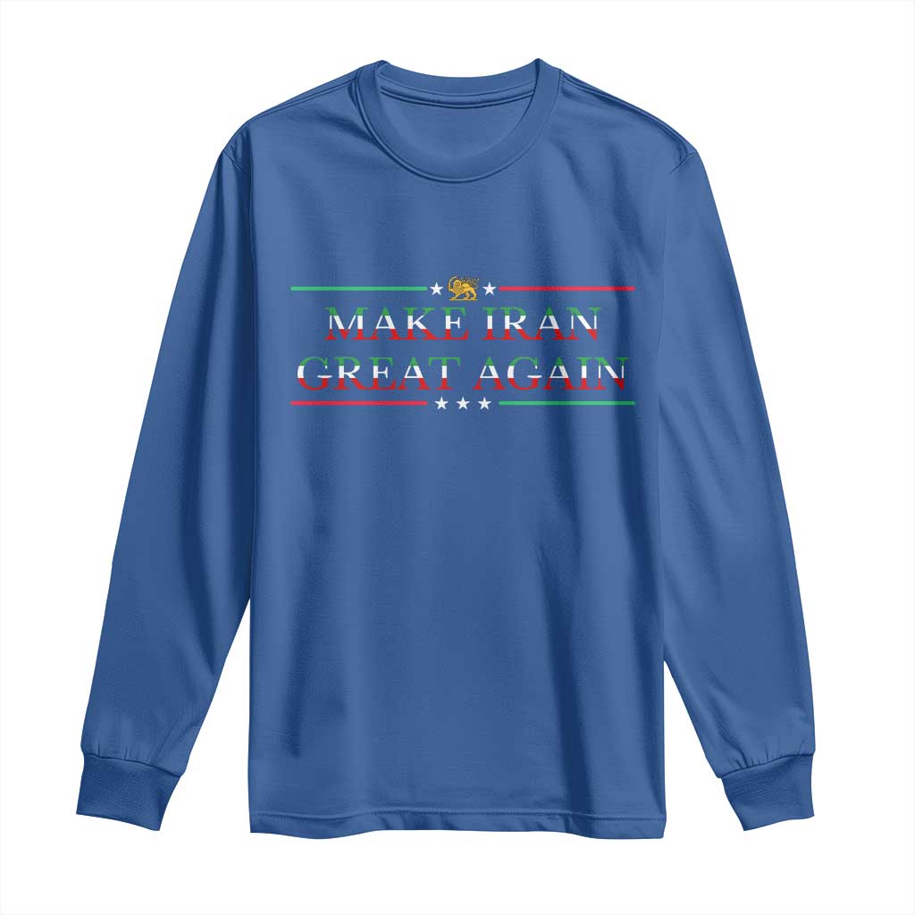 Make Iran Great Again Long Sleeve Shirt Patriotic Iranian Gift TS12 Royal Blue Print Your Wear