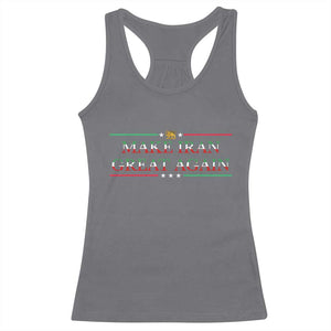 Make Iran Great Again Racerback Tank Top Patriotic Iranian Gift TS12 Charcoal Print Your Wear