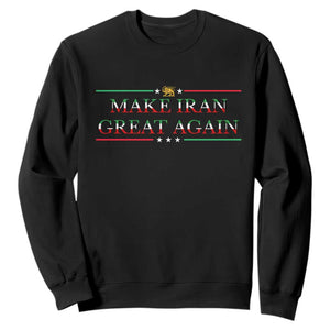 Make Iran Great Again Sweatshirt Patriotic Iranian Gift TS12 Black Print Your Wear