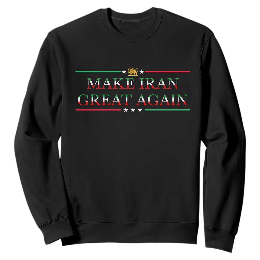 Make Iran Great Again Sweatshirt Patriotic Iranian Gift TS12 Black Print Your Wear