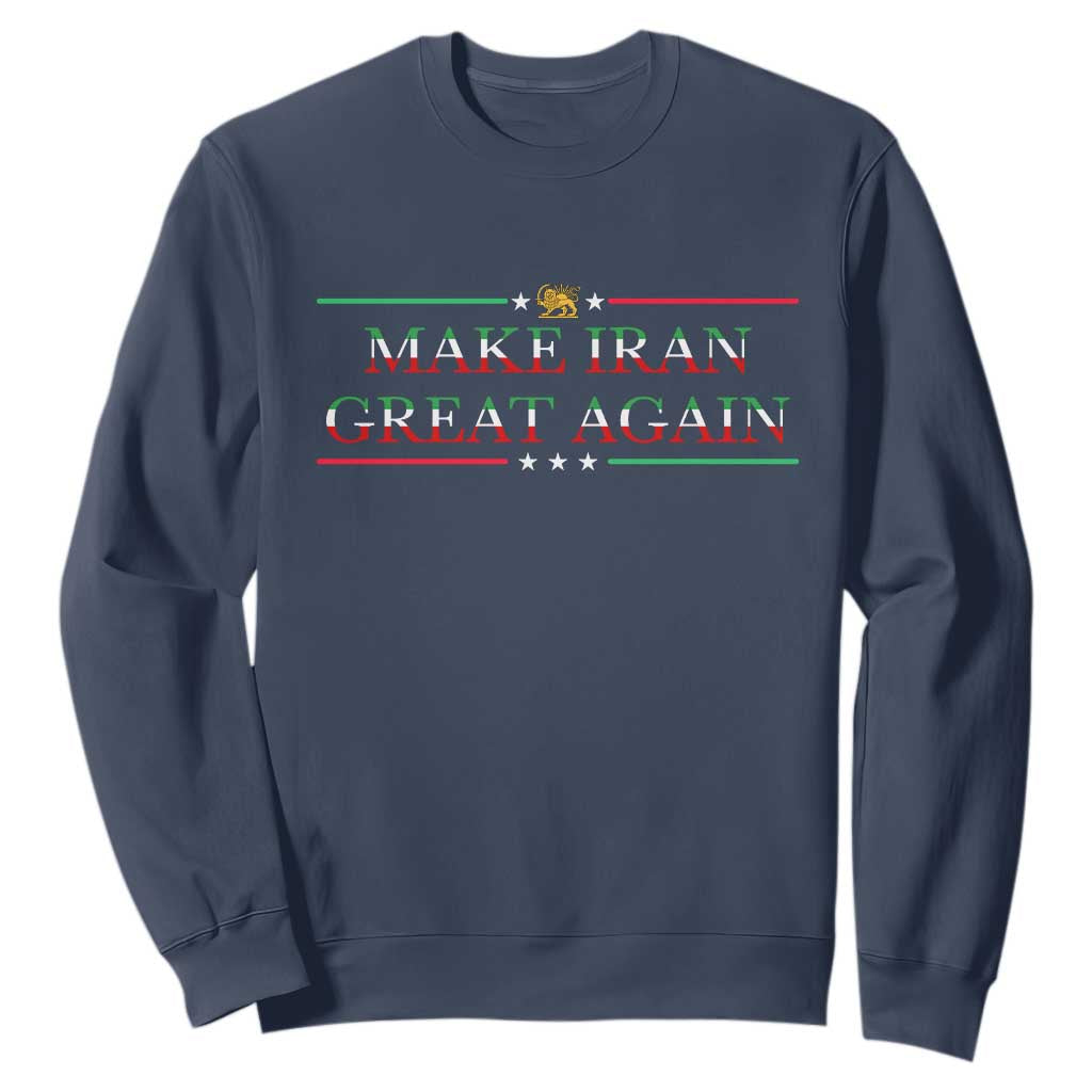 Make Iran Great Again Sweatshirt Patriotic Iranian Gift TS12 Navy Print Your Wear