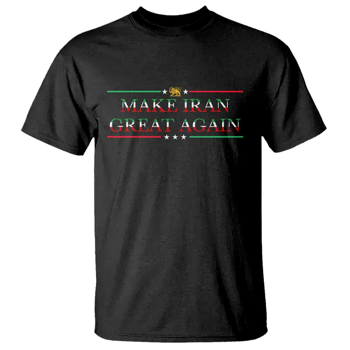 Make Iran Great Again T Shirt Patriotic Iranian Gift