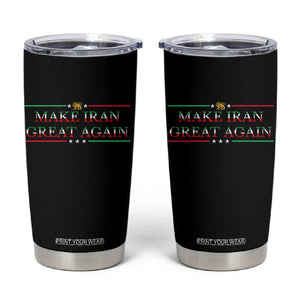 Make Iran Great Again Tumbler Cup Patriotic Iranian Gift TS12 Black Print Your Wear