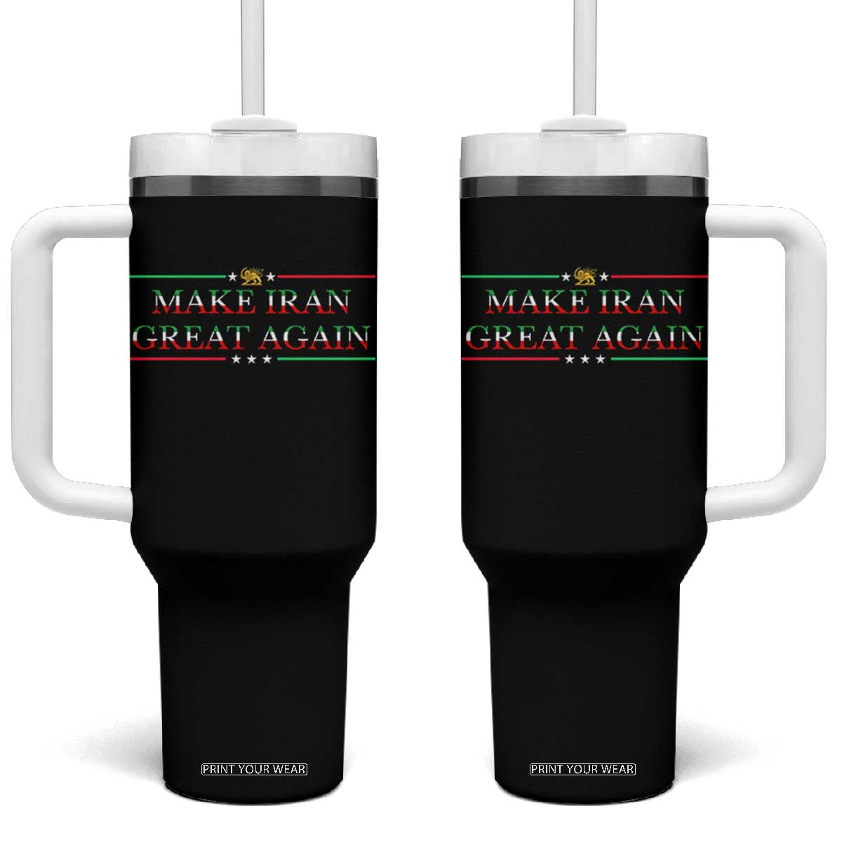 Make Iran Great Again Tumbler With Handle Patriotic Iranian Gift TS12 One Size: 40 oz Black Print Your Wear