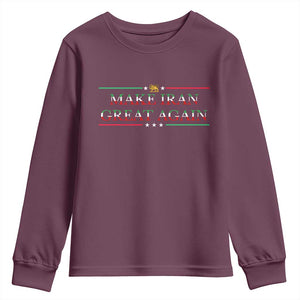 Make Iran Great Again Youth Sweatshirt Patriotic Iranian Gift TS12 Maroon Print Your Wear