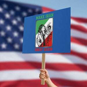 Make Iran Great Again Protest Sign Patriotic Iranian Heritage Gift TS12 Horizontal 18" × 24" Blue Print Your Wear