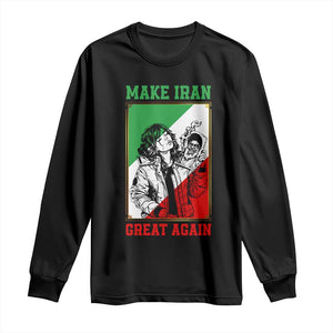 Make Iran Great Again Long Sleeve Shirt Patriotic Iranian Heritage Gift TS12 Black Print Your Wear