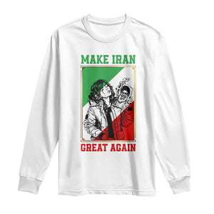 Make Iran Great Again Long Sleeve Shirt Patriotic Iranian Heritage Gift TS12 White Print Your Wear