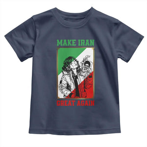 Make Iran Great Again Toddler T Shirt Patriotic Iranian Heritage Gift TS12 Navy Print Your Wear
