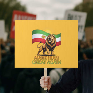Patriotic Iranian Pride Gift Protest Sign Make Iran Great Again TS12 Horizontal 18" × 24" Yellow Print Your Wear
