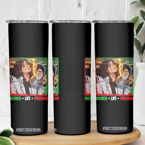Woman Life Freedom Skinny Tumbler Free Iran Movement Gift For Iranian Women TS12 Print Your Wear