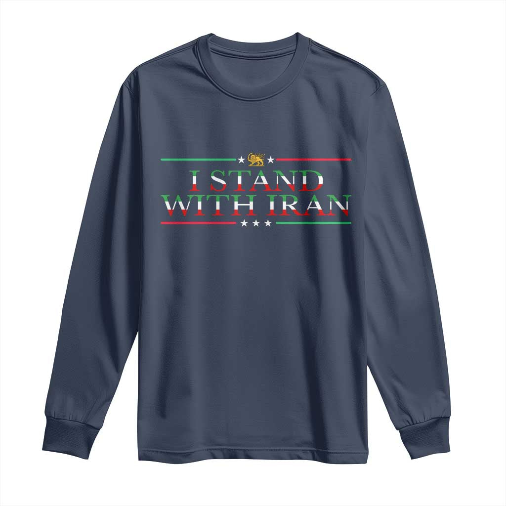 I Stand With Iran Long Sleeve Shirt Freedom For Iran 2026 Resistance Movement TS12 Navy Print Your Wear