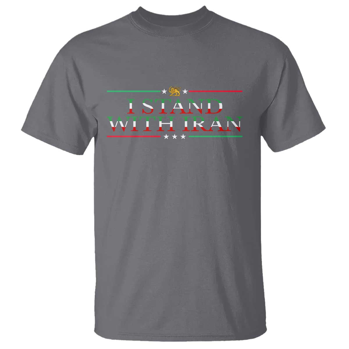 I Stand With Iran T Shirt Freedom For Iran 2026 Resistance Movement TS12 Charcoal Print Your Wear