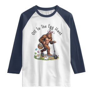 Funny Easter Bigfoot Raglan Shirt Off To The Egg Hunt TS12 White Navy Print Your Wear