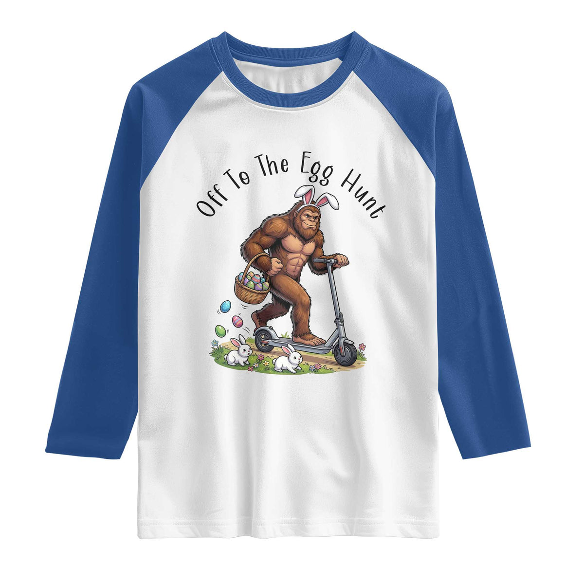 Funny Easter Bigfoot Raglan Shirt Off To The Egg Hunt TS12 White Royal Print Your Wear