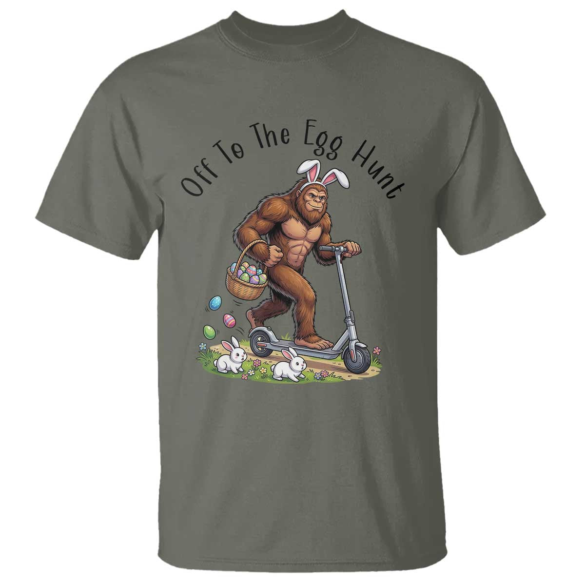 Funny Easter Bigfoot T Shirt Off To The Egg Hunt TS12 Military Green Print Your Wear