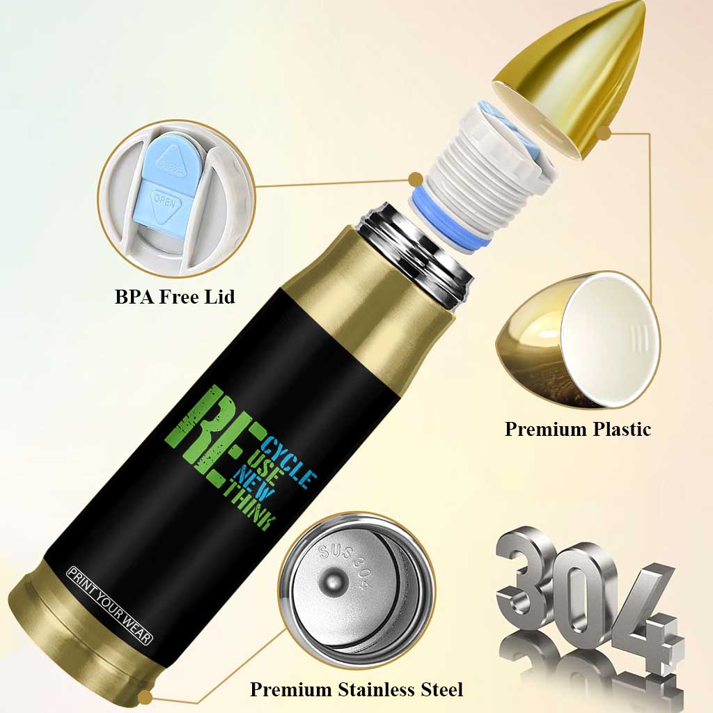 Recycle Reuse Renew Rethink Bullet Tumbler Earth Day TS12 Print Your Wear