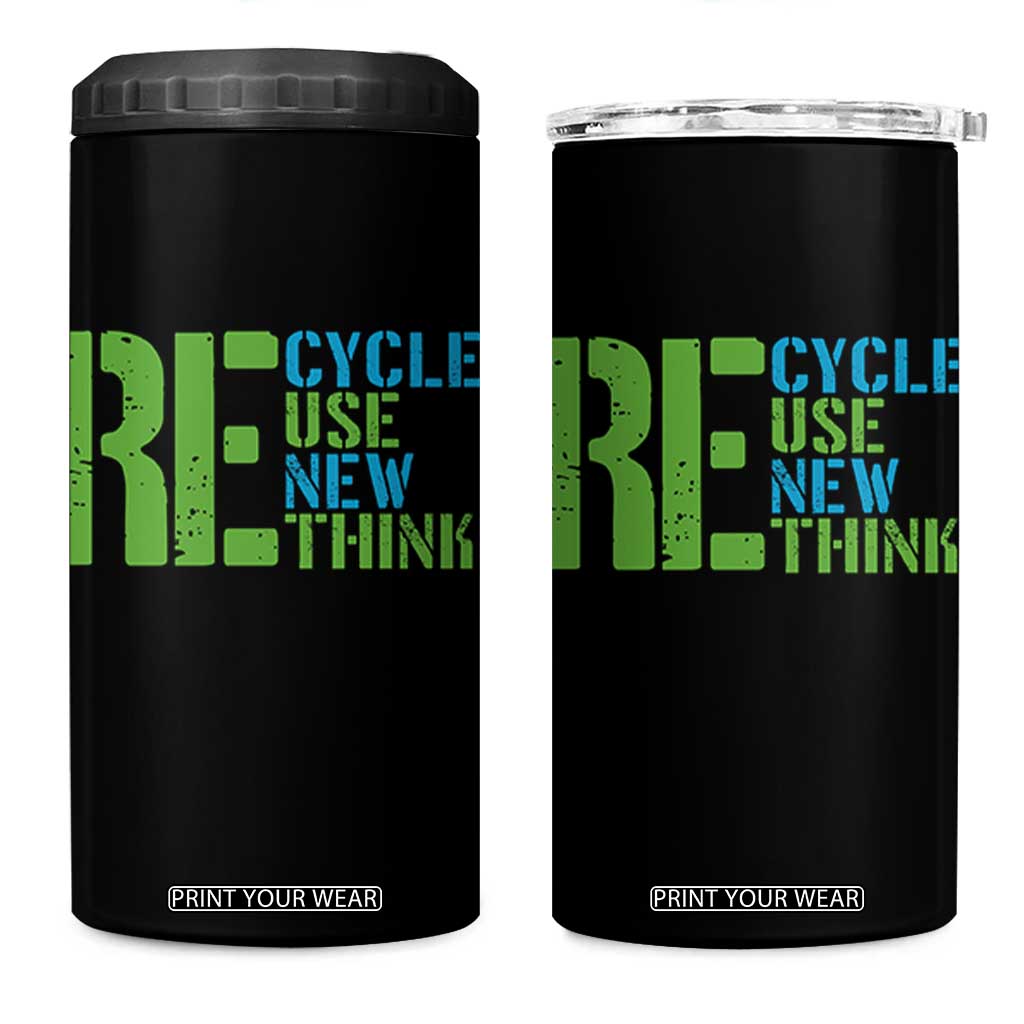 Recycle Reuse Renew Rethink 4 in 1 Can Cooler Tumbler Earth Day TS12 One Size: 16 oz Black Print Your Wear