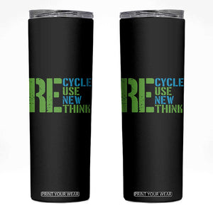 Recycle Reuse Renew Rethink Skinny Tumbler Earth Day TS12 Black Print Your Wear