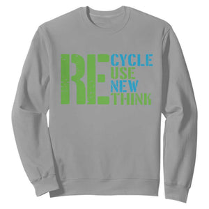 Recycle Reuse Renew Rethink Sweatshirt Earth Day TS12 Sport Gray Print Your Wear