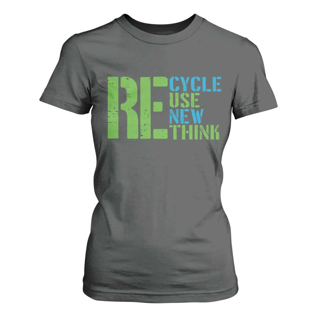Recycle Reuse Renew Rethink T Shirt For Women Earth Day TS12 Dark Heather Print Your Wear