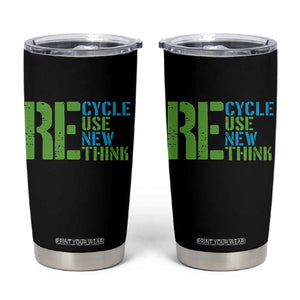 Recycle Reuse Renew Rethink Tumbler Cup Earth Day TS12 Black Print Your Wear