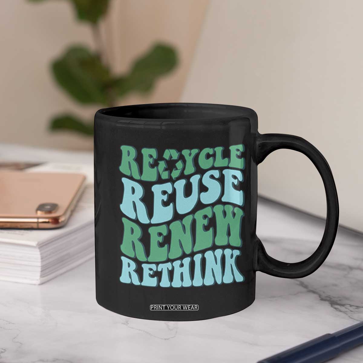 Recycle Reuse Renew Rethink Coffee Mug Eco Friendly Earth Day TS12 Print Your Wear