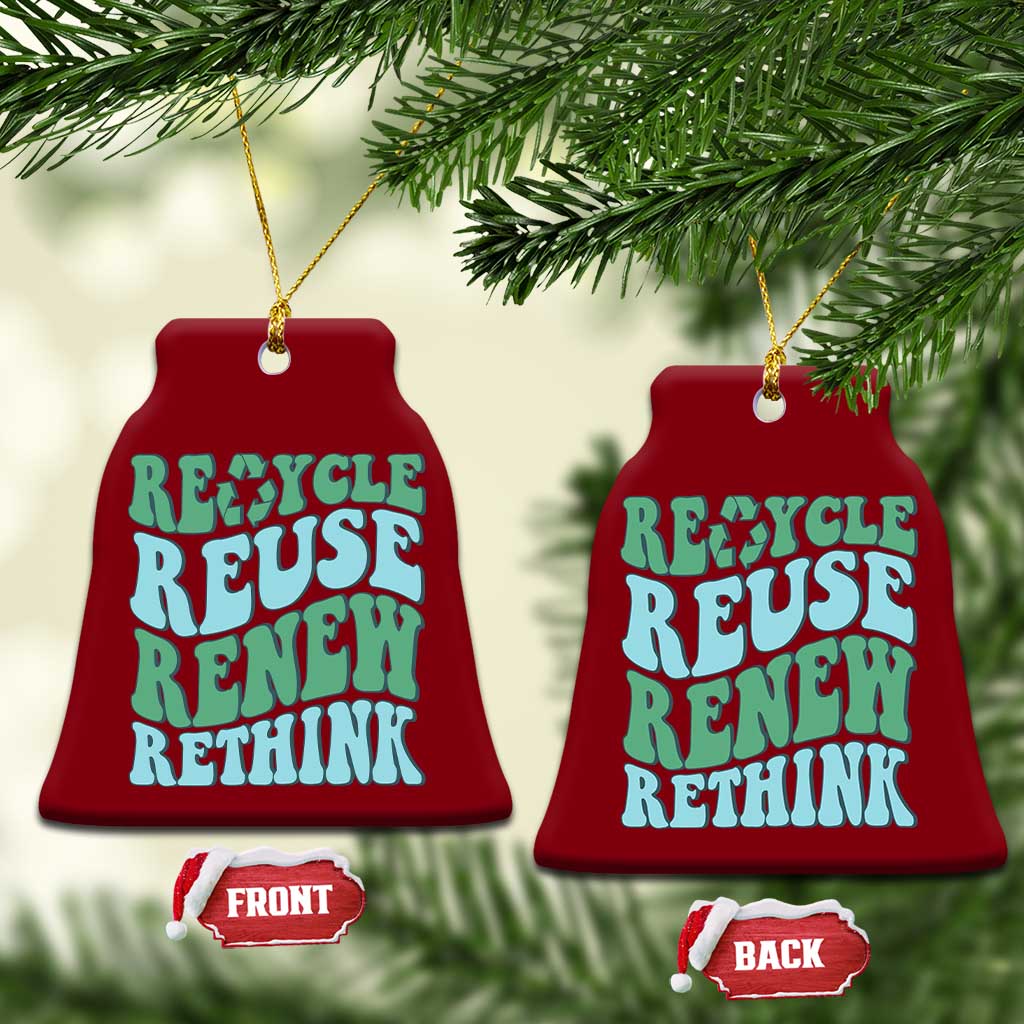 Recycle Reuse Renew Rethink Ceramic Ornament Eco Friendly Earth Day TS12 Print Your Wear