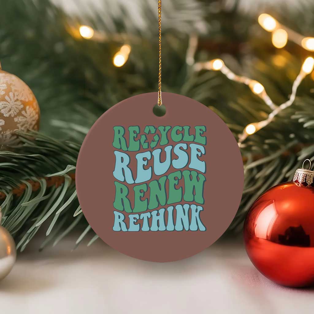 Recycle Reuse Renew Rethink Ceramic Ornament Eco Friendly Earth Day TS12 1pc Mocha Print Your Wear
