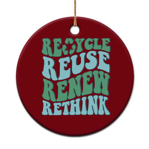 Recycle Reuse Renew Rethink Ceramic Ornament Eco Friendly Earth Day TS12 1pc Red Print Your Wear
