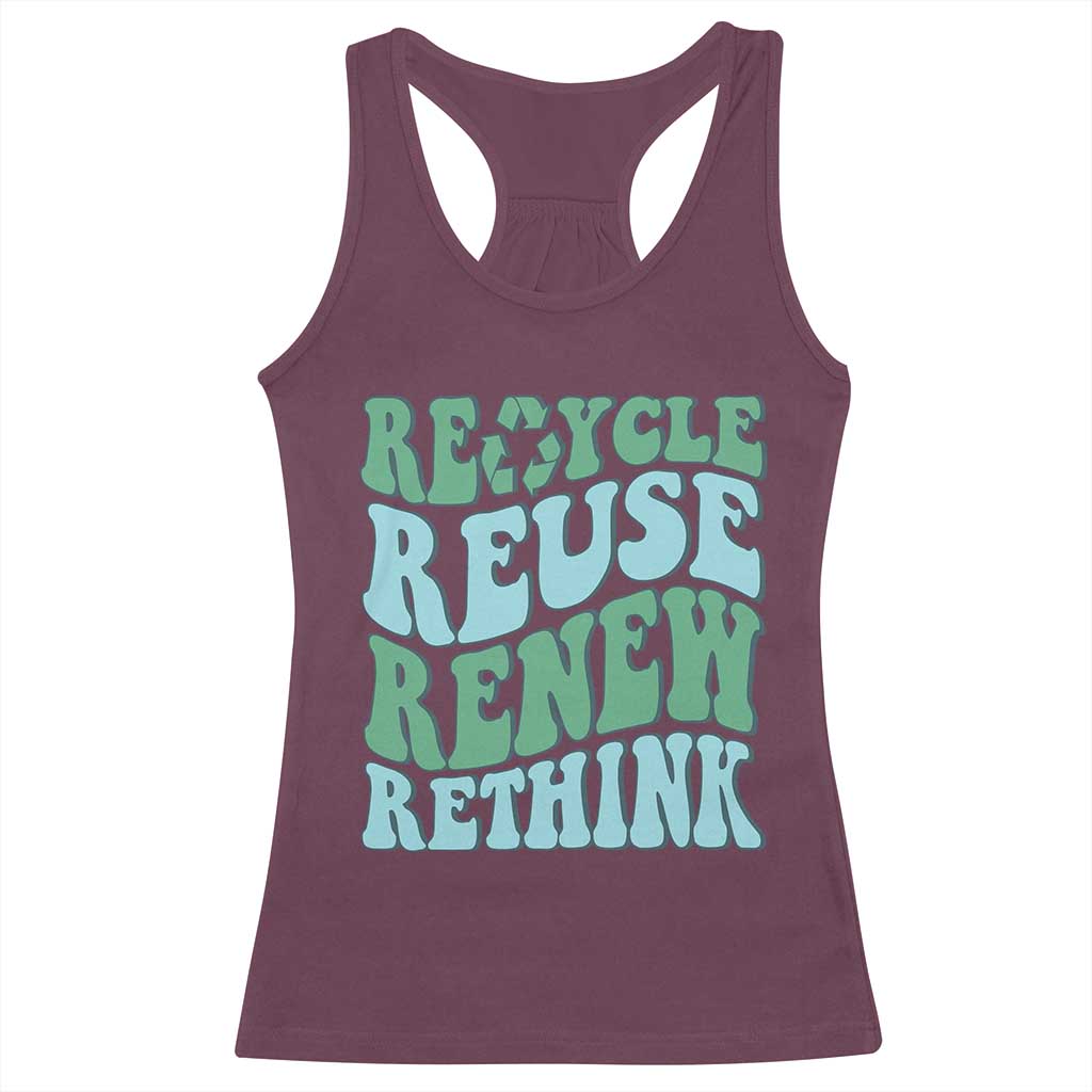 Recycle Reuse Renew Rethink Racerback Tank Top Eco Friendly Earth Day TS12 Maroon Print Your Wear