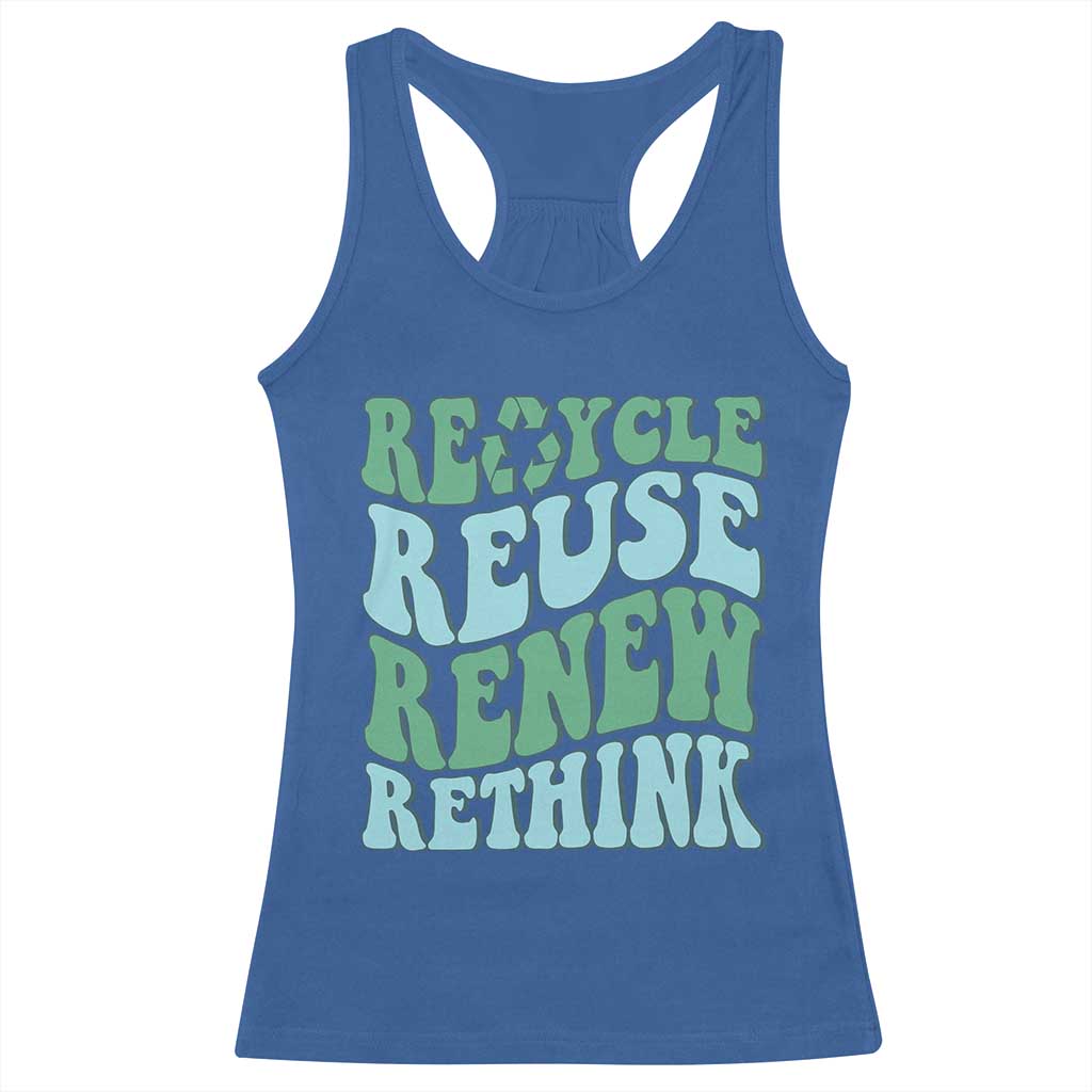 Recycle Reuse Renew Rethink Racerback Tank Top Eco Friendly Earth Day TS12 Royal Blue Print Your Wear