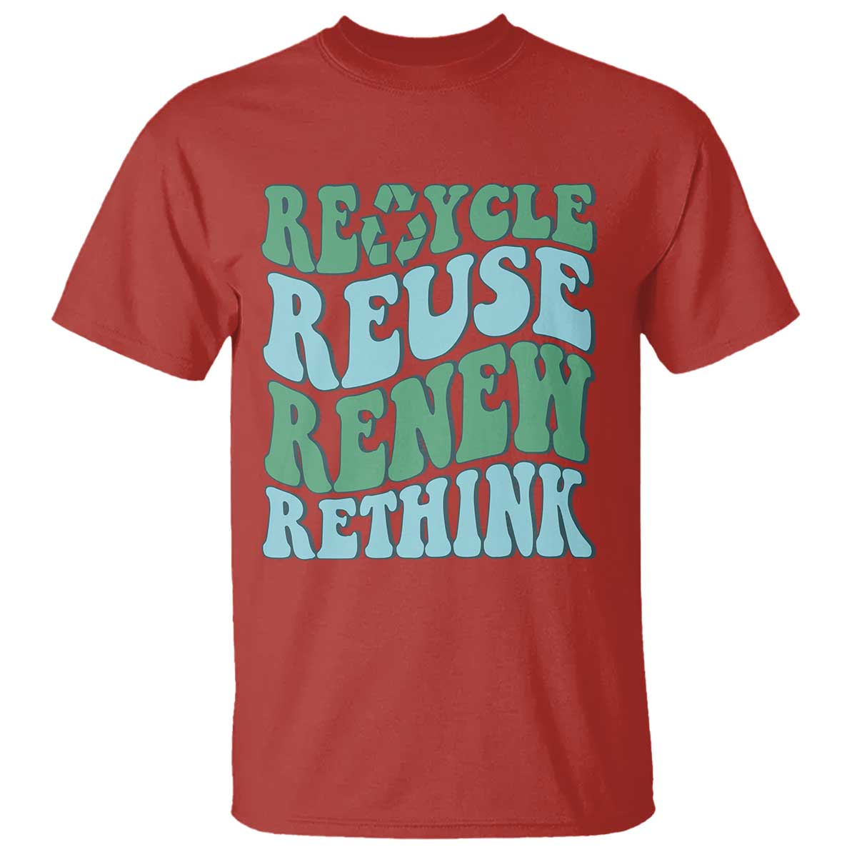 Recycle Reuse Renew Rethink T Shirt Eco Friendly Earth Day TS12 Red Print Your Wear