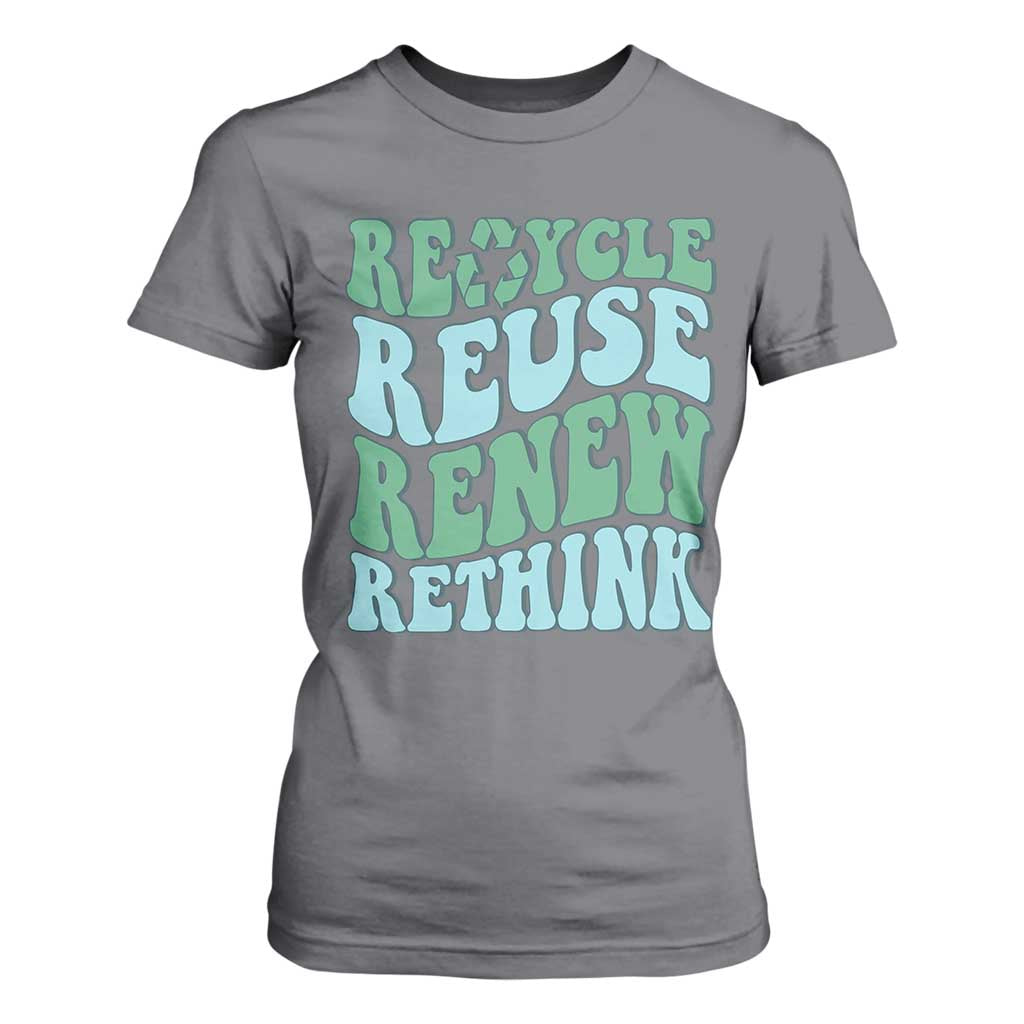 Recycle Reuse Renew Rethink T Shirt For Women Eco Friendly Earth Day TS12 Charcoal Print Your Wear