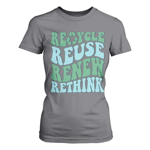 Recycle Reuse Renew Rethink T Shirt For Women Eco Friendly Earth Day TS12 Charcoal Print Your Wear