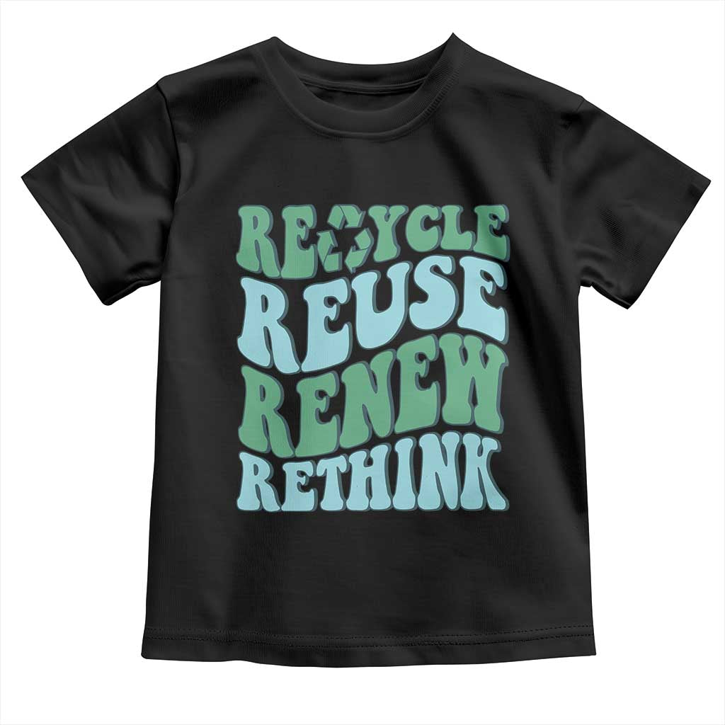 Recycle Reuse Renew Rethink Toddler T Shirt Eco Friendly Earth Day TS12 Black Print Your Wear