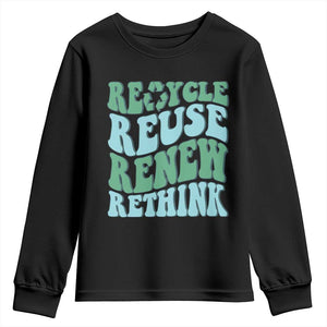 Recycle Reuse Renew Rethink Youth Sweatshirt Eco Friendly Earth Day TS12 Black Print Your Wear